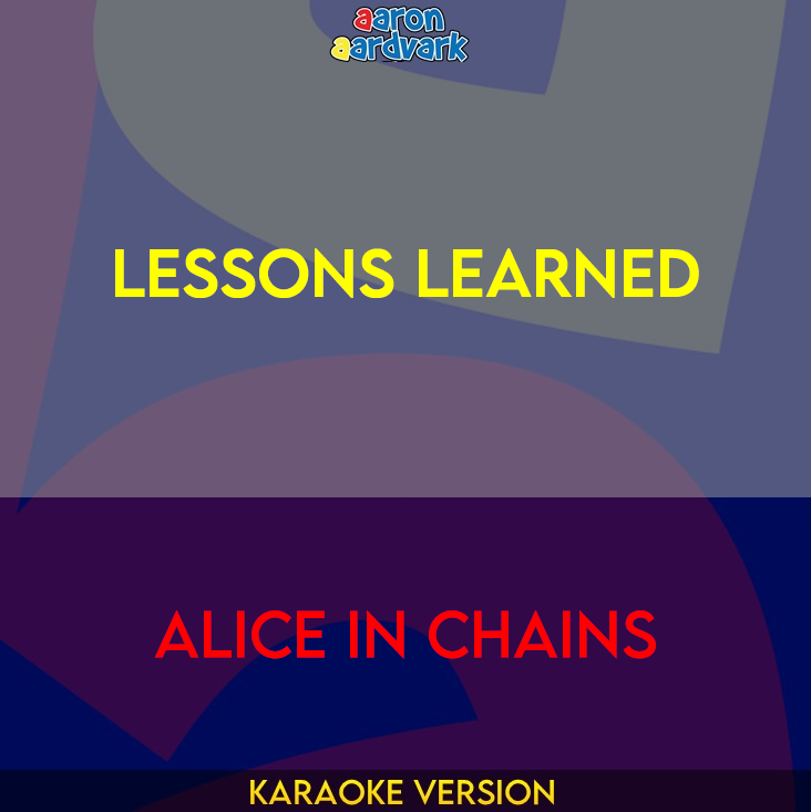 Lessons Learned - Alice In Chains