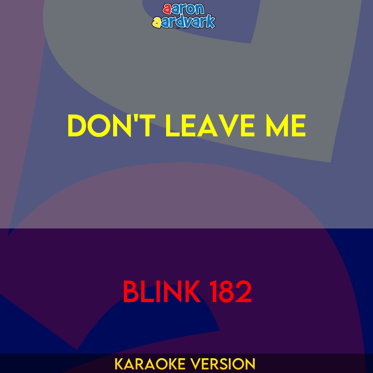 Don't Leave Me - Blink 182