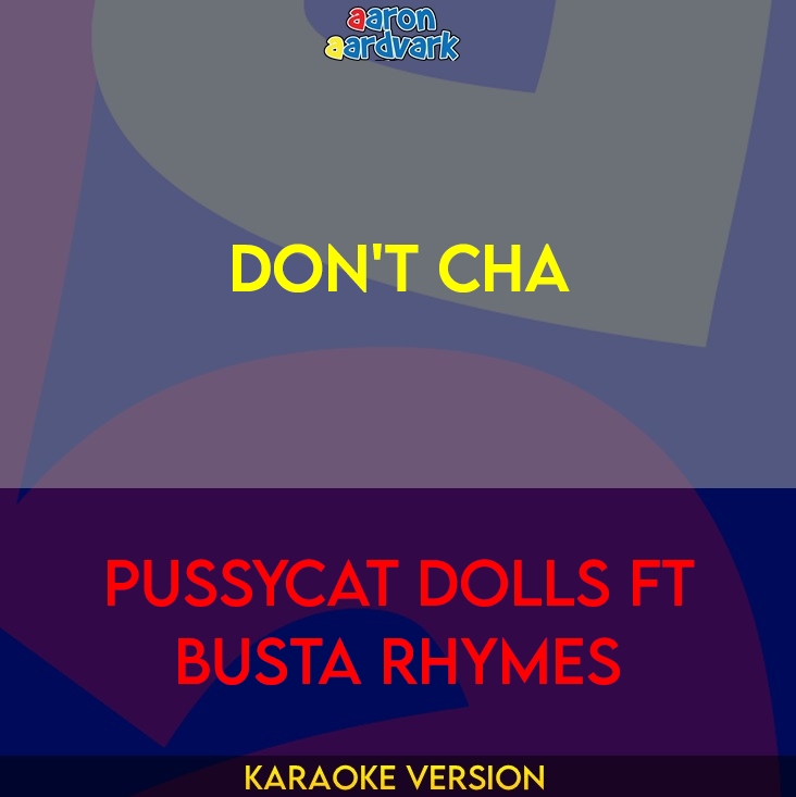 Don't Cha - Pussycat Dolls ft Busta Rhymes