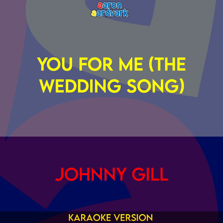You For Me (The Wedding Song) - Johnny Gill