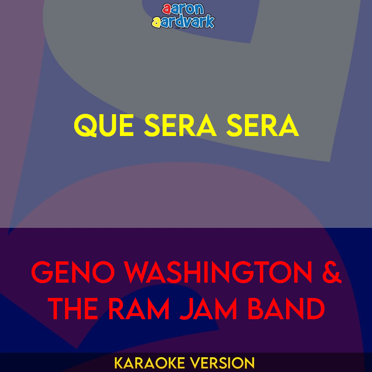 Que Sera Sera - Geno Washington & The Ram Jam Band