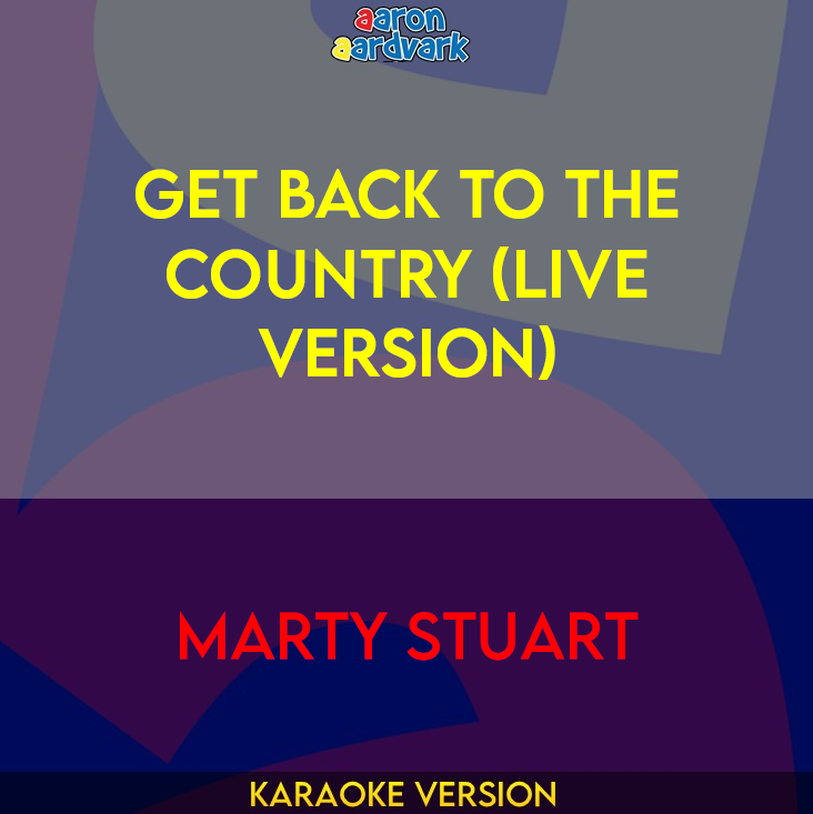 Get Back To The Country (live version) - Marty Stuart