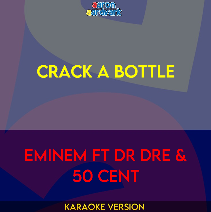 Crack A Bottle - Eminem ft Dr Dre & 50 Cent