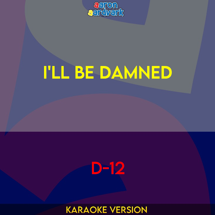 I'll Be Damned - D-12