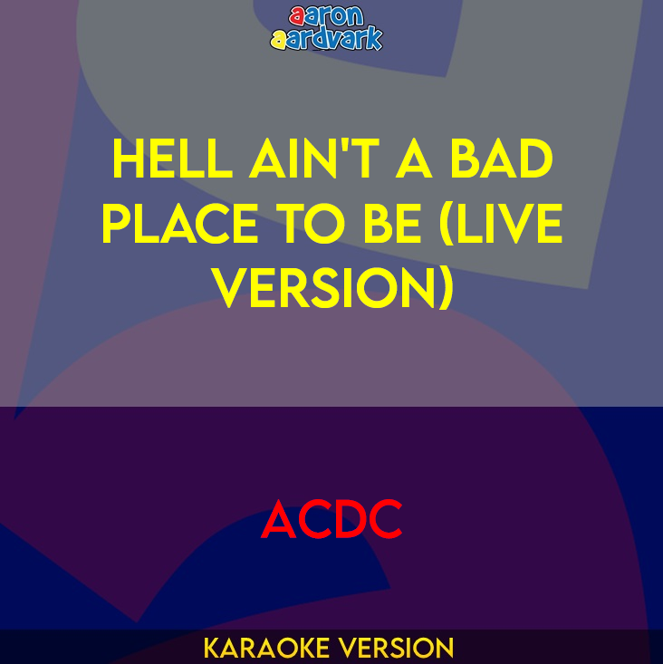 Hell Ain't A Bad Place To Be (live version) - ACDC