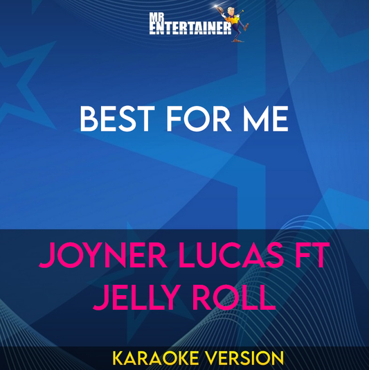 Best For Me - Joyner Lucas ft Jelly Roll
