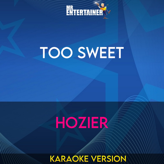 Too Sweet - Hozier
