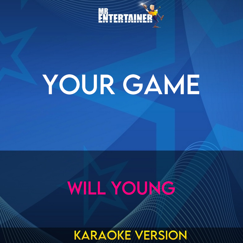 Your Game - Will Young (Karaoke Version) from Mr Entertainer Karaoke