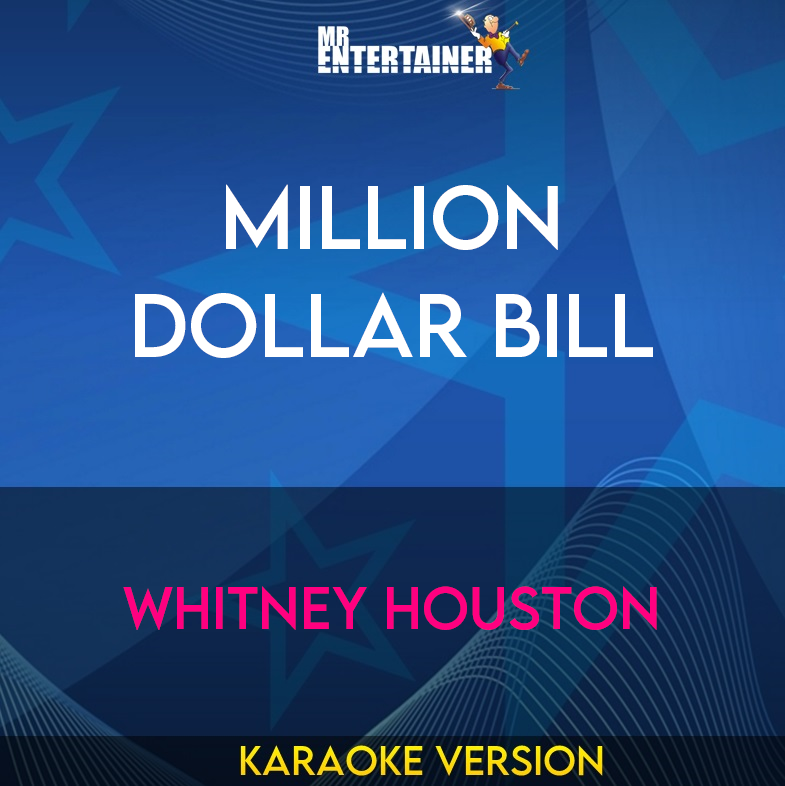 Million Dollar Bill - Whitney Houston (Karaoke Version) from Mr Entertainer Karaoke