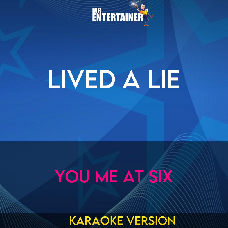 Lived A Lie - You Me At Six (Karaoke Version) from Mr Entertainer Karaoke