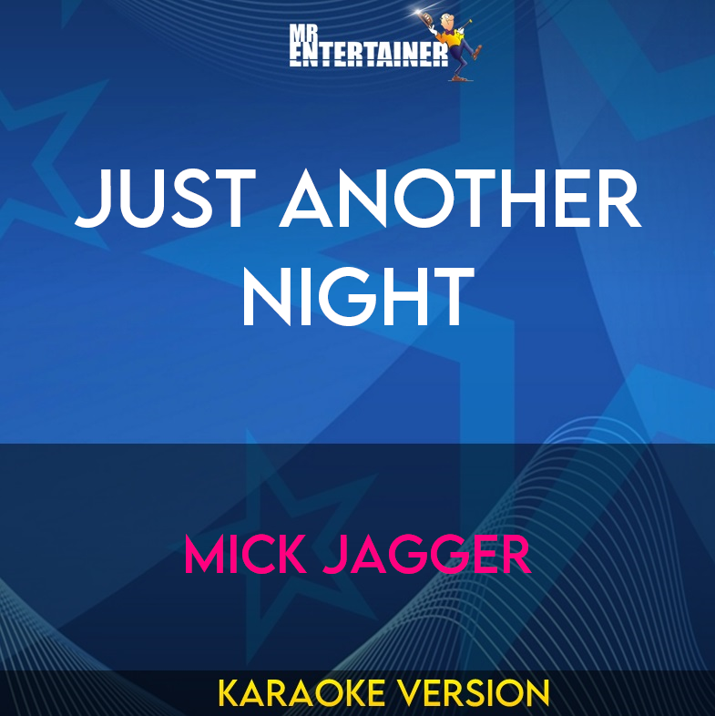 Just Another Night Mick Jagger (Karaoke Version) from Mr Entertainer