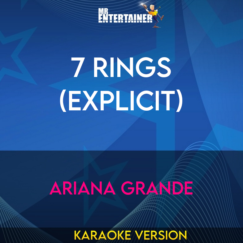 7 Rings (explicit) - Ariana Grande (Karaoke Version) from Mr Entertainer Karaoke