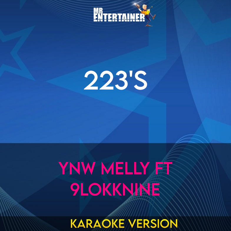 223's - YNW Melly ft 9lokkNine (Karaoke Version) from Mr Entertainer Karaoke