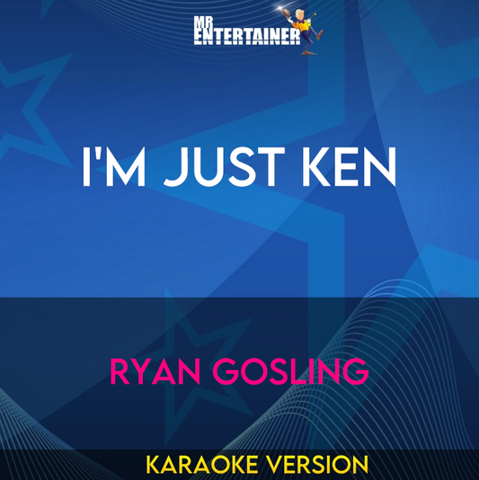 I'm Just Ken - Ryan Gosling (Karaoke Version) from Mr Entertainer Karaoke