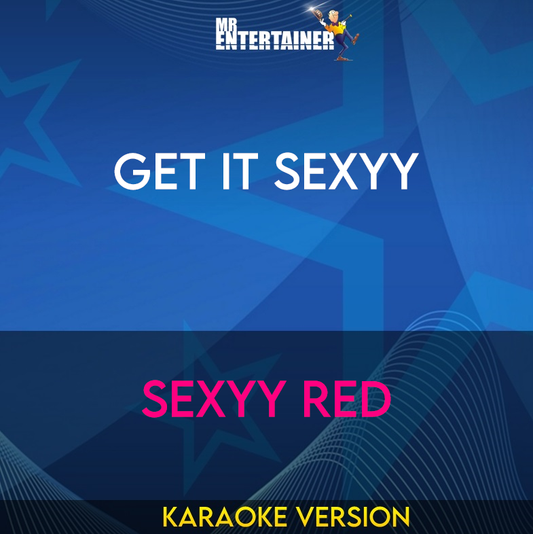 Get It Sexyy - Sexyy Red