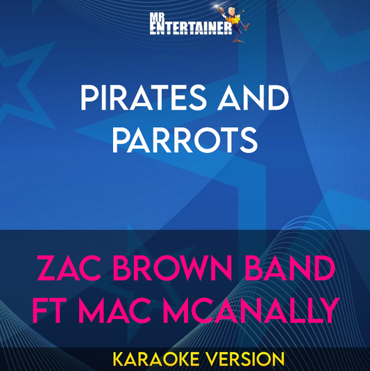 Pirates and Parrots - Zac Brown Band ft Mac McAnally
