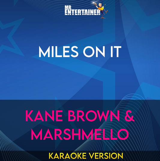 Miles On It - Kane Brown & Marshmello