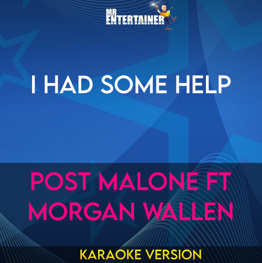 I Had Some Help - Post Malone feat. Morgan Wallen