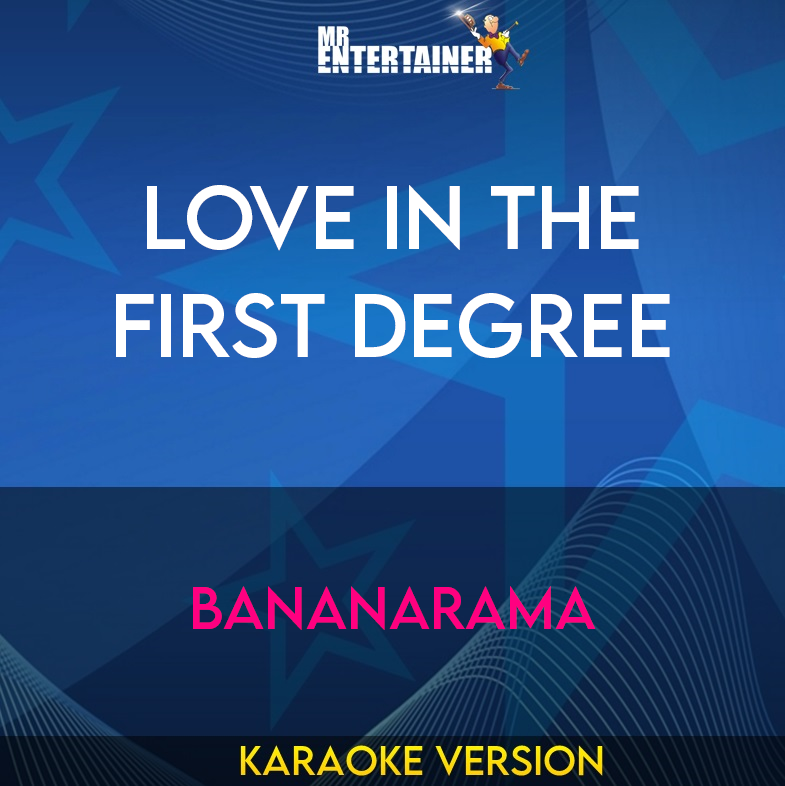 Love In The First Degree - Bananarama (Karaoke Version) from Mr Entertainer Karaoke