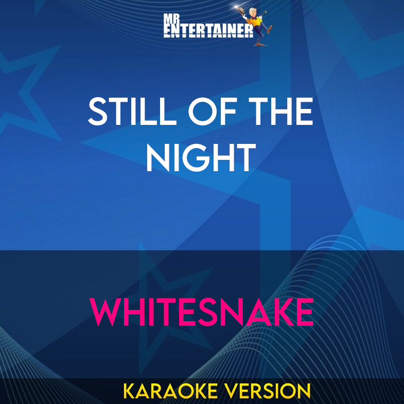 Still Of The Night - Whitesnake (Karaoke Version) from Mr Entertainer Karaoke