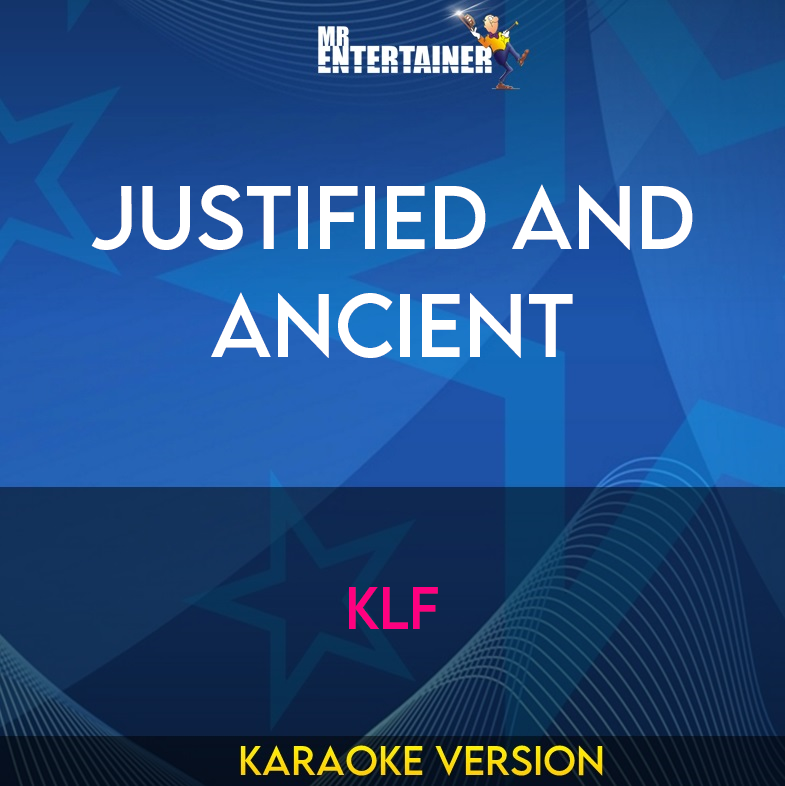 Justified And Ancient - Klf (Karaoke Version) from Mr Entertainer Karaoke