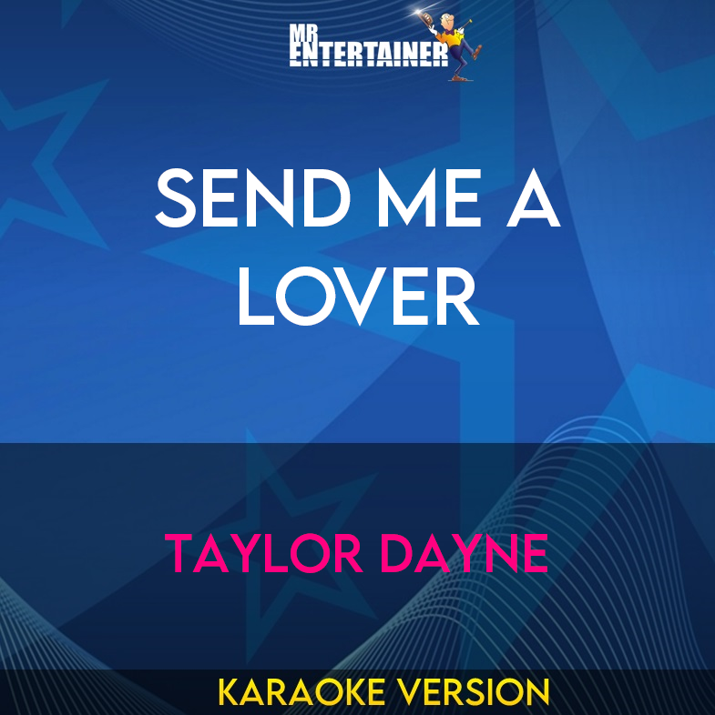 Send Me A Lover - Taylor Dayne (Karaoke Version) from Mr Entertainer Karaoke
