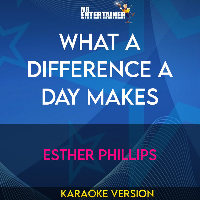 What A Difference A Day Makes - Esther Phillips (Karaoke Version) from Mr Entertainer Karaoke