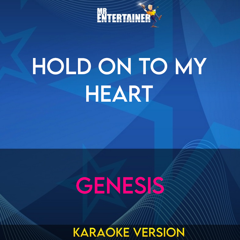 Hold On To My Heart - Genesis (Karaoke Version) from Mr Entertainer Karaoke