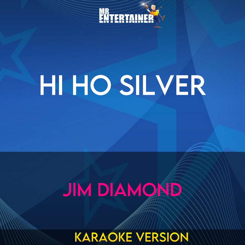 Hi Ho Silver - Jim Diamond (Karaoke Version) from Mr Entertainer Karaoke