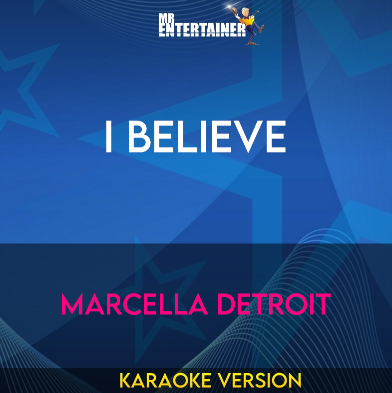 I Believe - Marcella Detroit (Karaoke Version) from Mr Entertainer Karaoke
