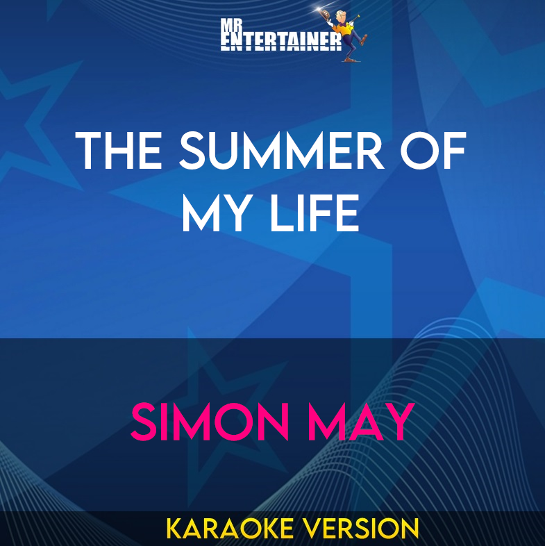 The Summer Of My Life - Simon May (Karaoke Version) from Mr Entertainer Karaoke