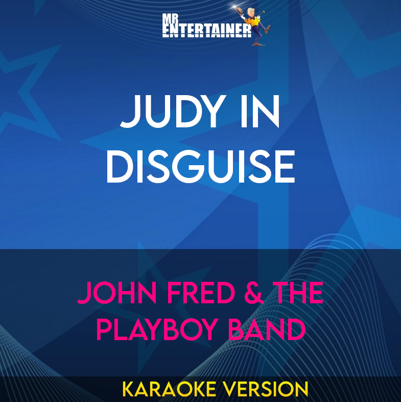 Judy In Disguise - John Fred & The Playboy Band (Karaoke Version) from Mr Entertainer Karaoke