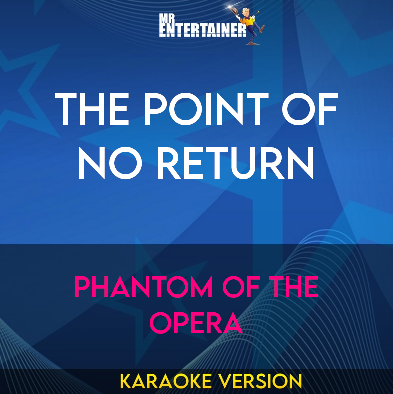 The Point Of No Return - Phantom Of The Opera (Karaoke Version) from Mr Entertainer Karaoke