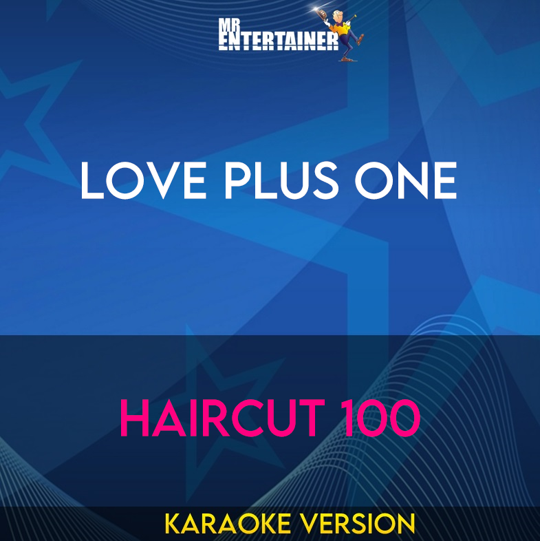 Love Plus One - Haircut 100 (Karaoke Version) from Mr Entertainer Karaoke