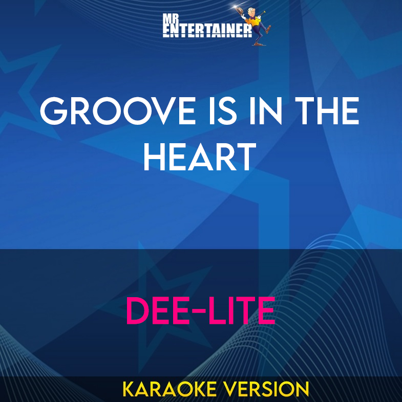 Groove Is In The Heart - Dee-Lite (Karaoke Version) from Mr Entertainer Karaoke