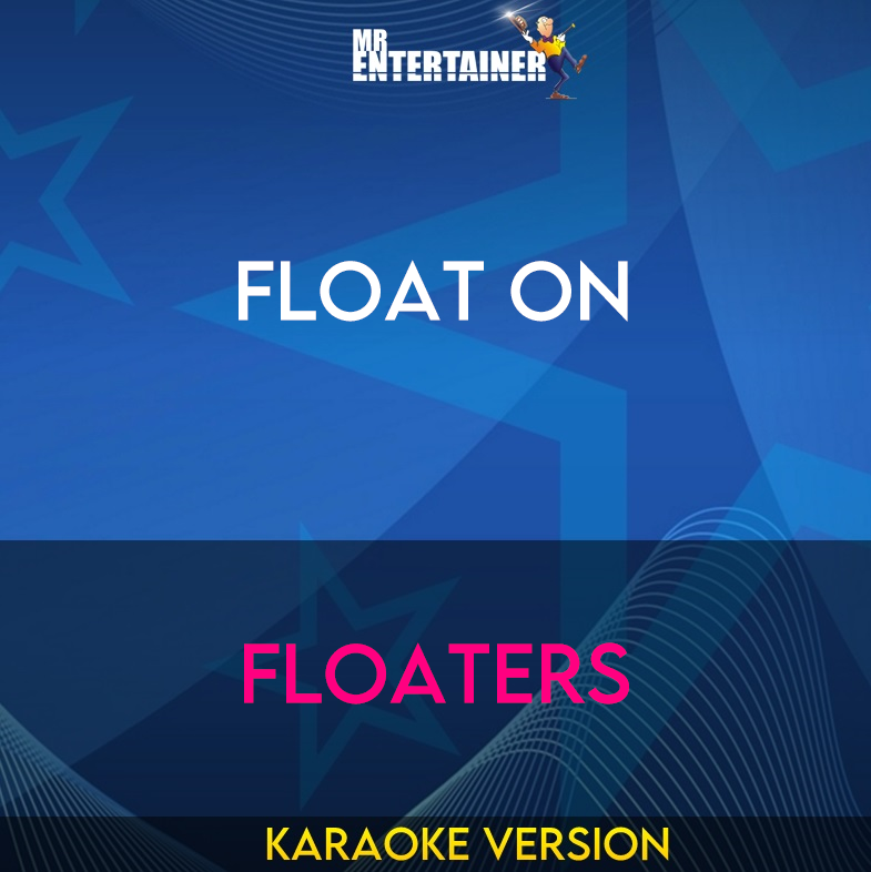 Float On - Floaters (Karaoke Version) from Mr Entertainer Karaoke