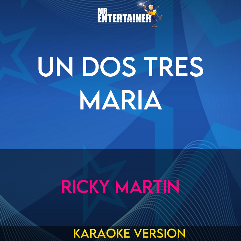 Un Dos Tres Maria - Ricky Martin (Karaoke Version) from Mr Entertainer Karaoke