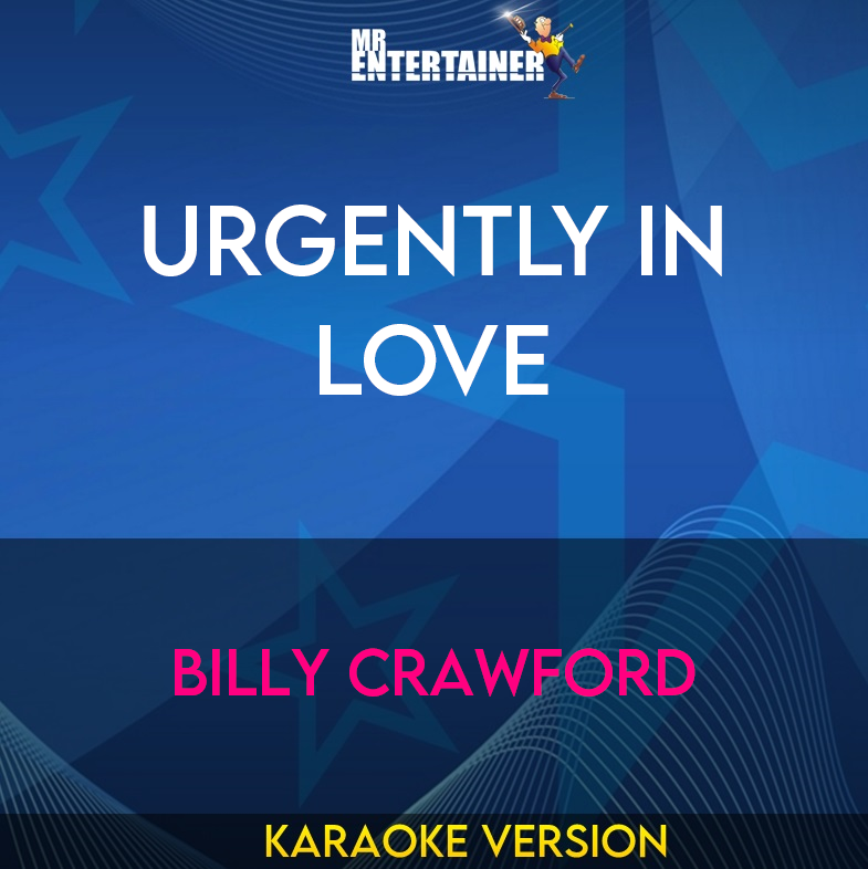 Urgently In Love - Billy Crawford (Karaoke Version) from Mr Entertainer Karaoke