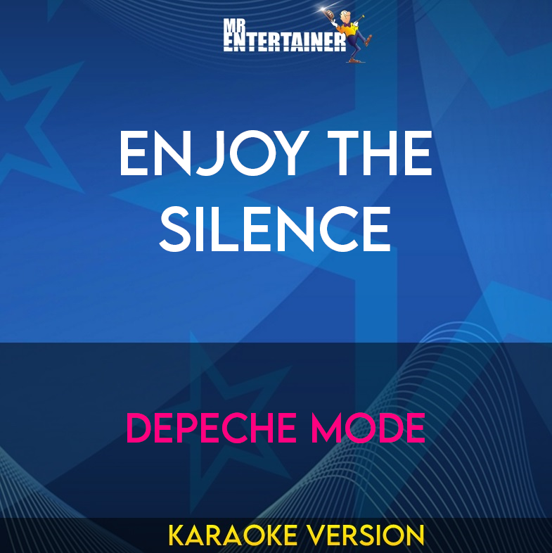 Enjoy The Silence - Depeche Mode (Karaoke Version) from Mr Entertainer Karaoke