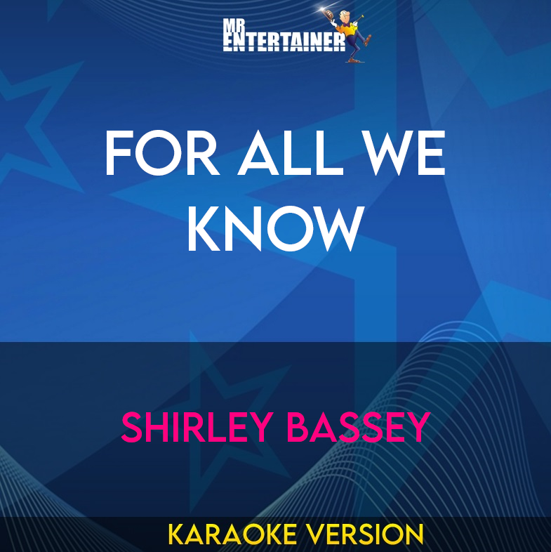 For All We Know - Shirley Bassey (Karaoke Version) from Mr Entertainer Karaoke