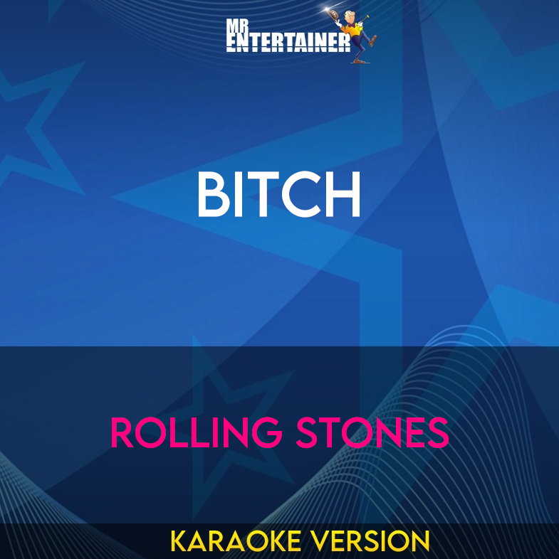 Bitch - Rolling Stones (Karaoke Version) from Mr Entertainer Karaoke