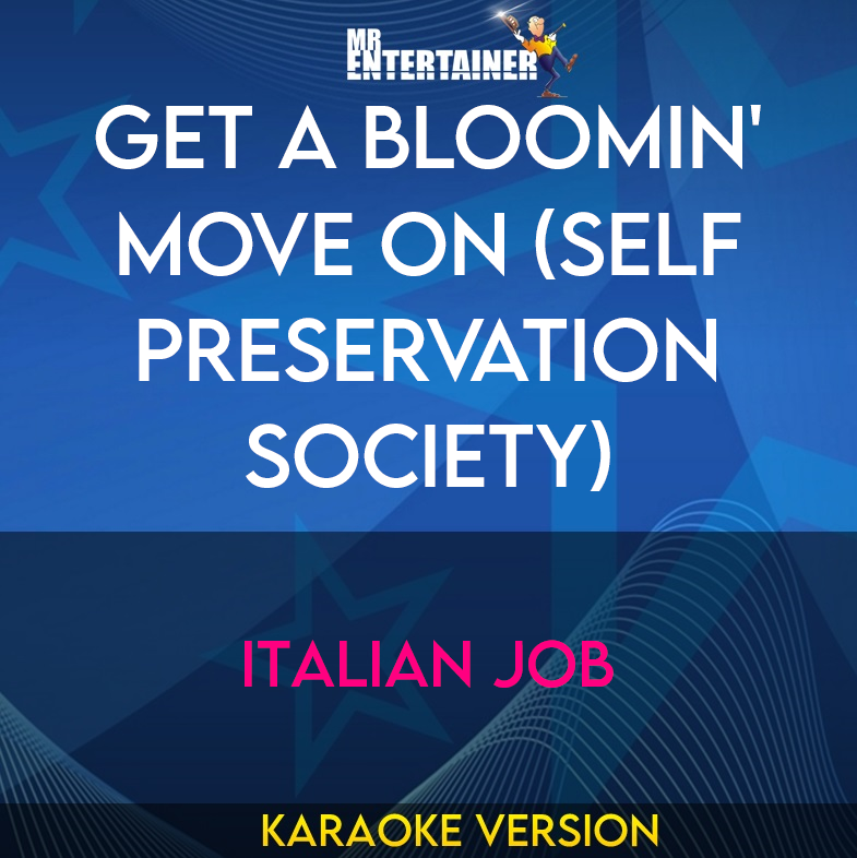 Get A Bloomin' Move On (Self Preservation Society) - Italian Job (Karaoke Version) from Mr Entertainer Karaoke