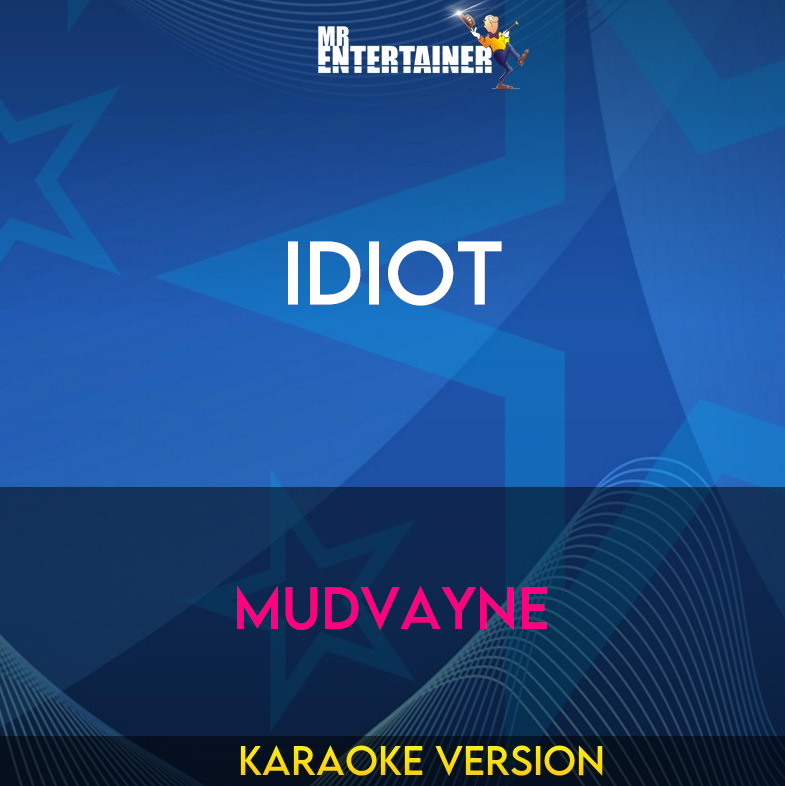 IDIOT - Mudvayne (Karaoke Version) from Mr Entertainer Karaoke