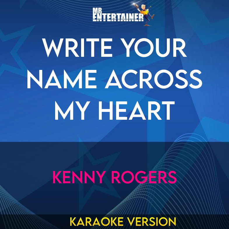 Write Your Name Across My Heart - Kenny Rogers (Karaoke Version) from Mr Entertainer Karaoke