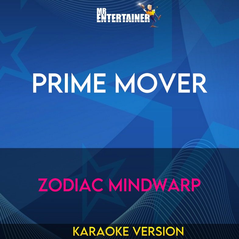 Prime Mover - Zodiac Mindwarp (Karaoke Version) from Mr Entertainer Karaoke