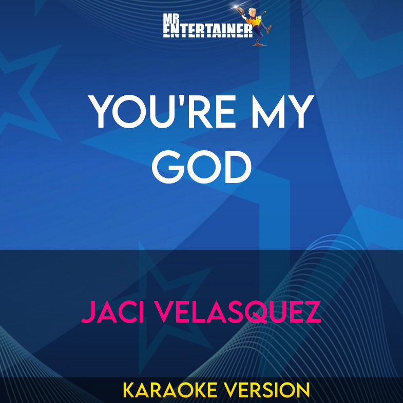 You're My God - Jaci Velasquez (Karaoke Version) from Mr Entertainer Karaoke