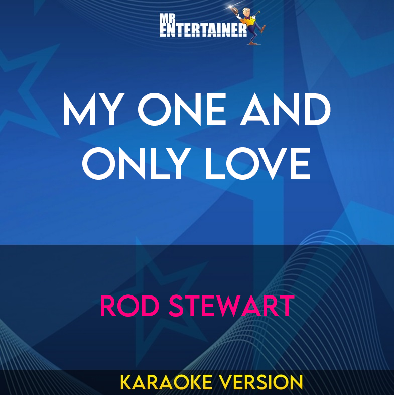 My One and Only Love - Rod Stewart (Karaoke Version) from Mr Entertainer Karaoke