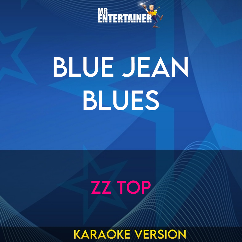 Blue Jean Blues - ZZ Top (Karaoke Version) from Mr Entertainer Karaoke