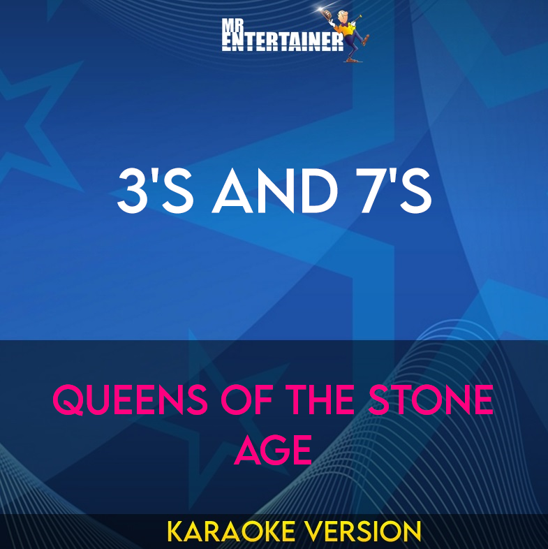 3's and 7's - Queens Of The Stone Age (Karaoke Version) from Mr Entertainer Karaoke