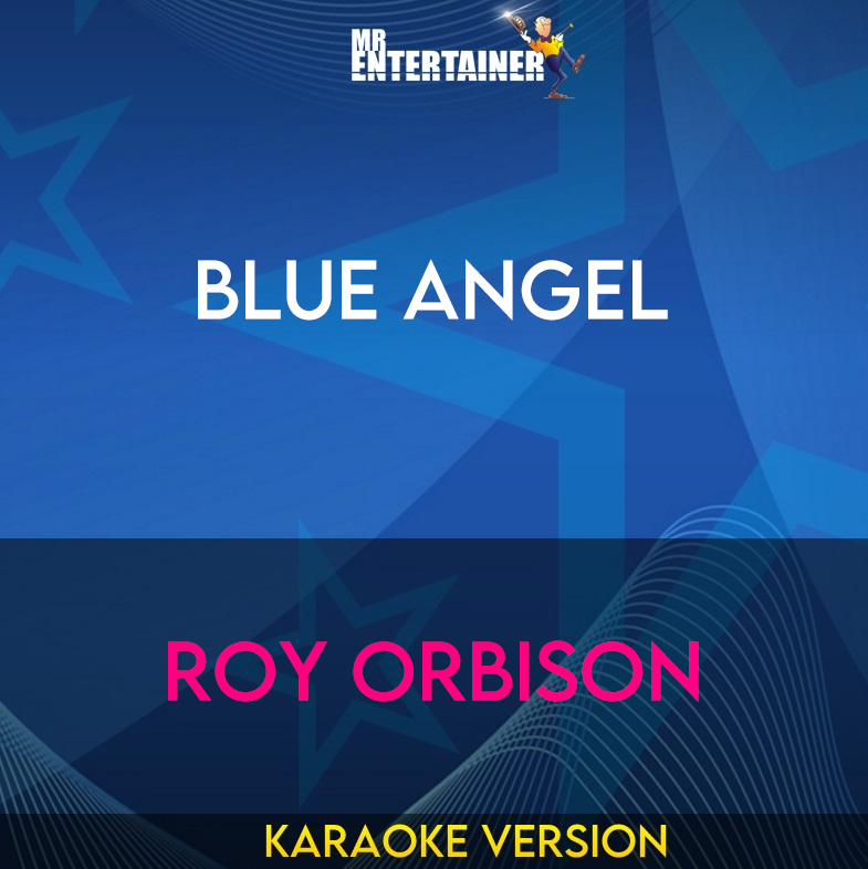 Blue Angel - Roy Orbison (Karaoke Version) from Mr Entertainer Karaoke